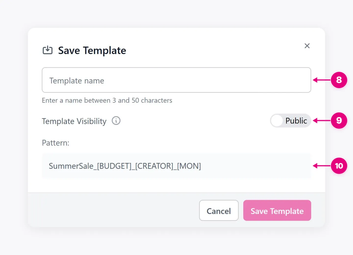 Save Template dialog with name, Public visibility toggle, and naming pattern marked 8, 9, and 10.